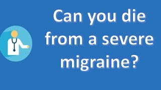 Can you die from a severe migraine   Better Health Channel [upl. by Yrrad329]