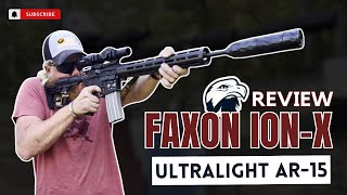 Faxon IONX Hyperlite Review  Future of Lightweight AR15s [upl. by Yokum]