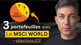 ETF MSCI WORLD  3 portefeuilles sélection des meilleurs ETF [upl. by Ylrak]