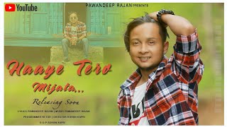 हाय तेरो मिजाता  Pawandeep Rajan  New Kumauni Video Song  Uttarakhandi Song [upl. by Jenilee]