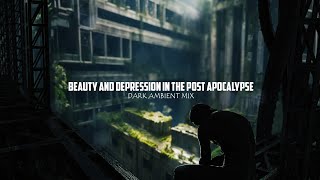 Beauty and Depression in Rainy Overgrown Ruins  Desolate Dark Ambient Music Mix [upl. by Suiratnod775]