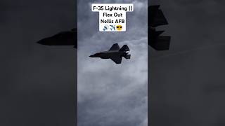 F35 Flex Out Nellis AFB 🔊✈️😎 aviation fighterjet shorts [upl. by Boynton523]