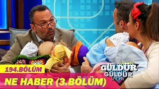 Güldür Güldür Show 194Bölüm  Ne Haber 3Bölüm [upl. by Ahnavas]