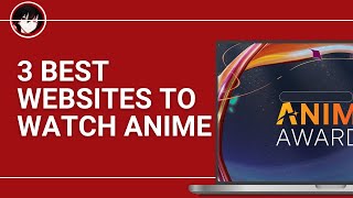 Top 3 BEST Websites To Watch Anime For Completely FREE [upl. by Anelad607]