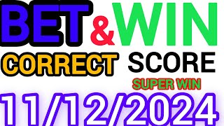 CORRECT SCORE PREDICTIONS 11122024FOOTBALL PREDICTIONS TODAYSOCCER BETTING TIPSSURE TIPS [upl. by Rosenblum960]