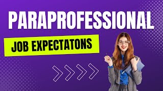 Paraprofessionals in the Classroom  Job Expectations amp Support [upl. by Zielsdorf152]