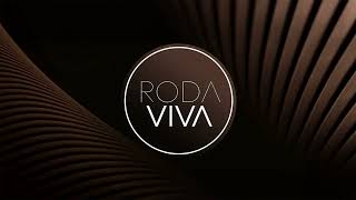 Roda Viva Tema de abertura 2024 [upl. by Gannes438]