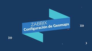 Zabbix  configuración de Geomaps [upl. by Koerner]