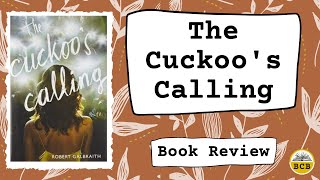 The Cuckoos Calling by Robert Galbraith Book Review [upl. by Enyaj378]