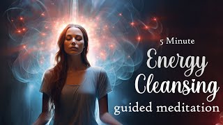 5 Minute Guided Energy Cleansing Meditation [upl. by Kirat]