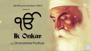 ੴ  Ek Onkar Mool Mantra  108 Times  Dhanashree Padhye NikhilPranavShailesh  The Virtuoso Music [upl. by Bertram]