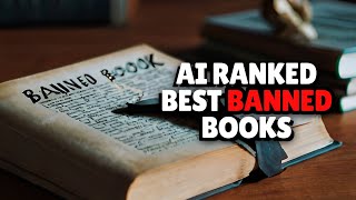 Top 20 Banned Books You Need to Read According to AI ChatGPT 📖 [upl. by Healy]