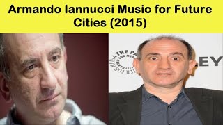 Armando Iannucci A BBC Radio 4 documentary that Iannucci cowrote exploring the future of urban [upl. by Kosse]