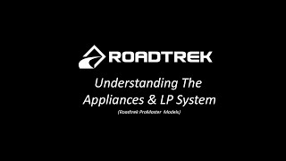 Roadtrek Inc Understanding the Appliances and LP System [upl. by Sibilla]