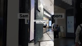 Samsung fold doors in Indian mall india samsung samsungindia iphone samsungfoldablephone [upl. by Neved924]