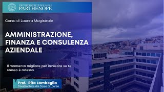 Scopril il corso di laurea magistrale in Amministrazione Finanza e Consulenza aziendale [upl. by Winifred]