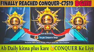 🇮🇳 FINALLY REACHED CONQUERC7S19 😍 BGMI SOLO RANK PUSH l AB DAILY KITNA PLUS KARE 🧐 CONQUER KE LIYE [upl. by Jerroll]