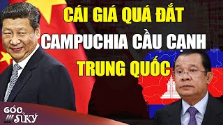 Cái Giá Quá Đắt Của Campuchia Khi Quá Phụ Thuộc Cầu Cạnh Trung Quốc  Góc Sử Ký [upl. by Dev]