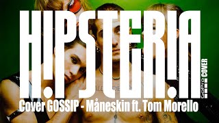 Måneskin  GOSSIP ft Tom Morello  Cover Band HIPSTERIA [upl. by Acnairb]