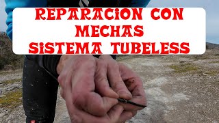 PINCHAZO DOBLE😣 Como reparar con mechas en las ruedas tubelizadas [upl. by Enaxor658]