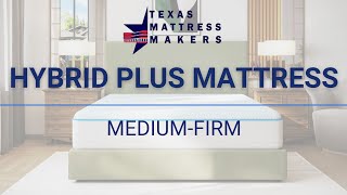 Texas Mattress Makers  Hybrid Plus Collection  Medium Firm Mattress [upl. by Marilyn]