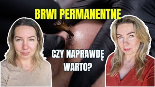 Brwi permanentne czy naprawdę warto było [upl. by Oad]