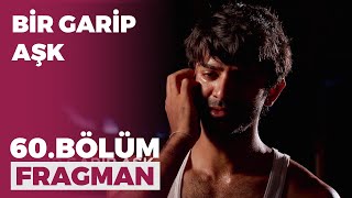 Bir Garip Aşk 60 Bölüm Fragmanı  29 Aralık Salı [upl. by Eillat475]