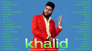 Khalid Greatest Hits Full Album  The Best Of Greatest Hits  Best Song Of Khalid [upl. by Darrey]