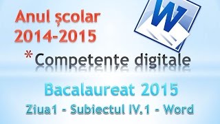 Bacalaureat 2015  Competente Digitale ziua1  Subiectul IV 1  Word 2010 [upl. by Ilajna957]