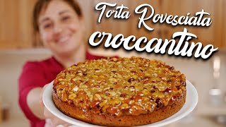 TORTA ROVESCIATA CROCCANTINO Ricetta Facile  Fatto in Casa da Benedetta [upl. by Sirovart]