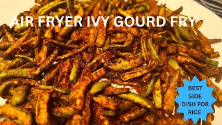 Air Fryer Ivy Gourd Fry  Air Fryer Kovakkai Fry  Air Fryer Tindora Fry  Air Fryer Indian Recipes [upl. by Animas]