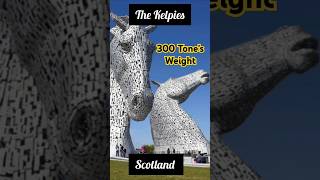 The Kelpie kelpies scotland 300tones mustvisitplaces uk ytshorts [upl. by Notniuq]