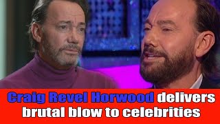 Craig Revel Horwoods dire confession has dealt a brutal blow to celebrities [upl. by Lonnard]