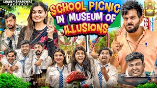 SCHOOL PICNIC IN MUSEUM OF ILLUSIONS  Lokesh Bhardwaj  Fancy Nancy  Aashish Bhardwaj [upl. by Philo]