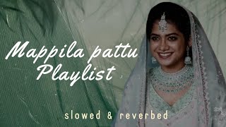 Mappila Pattu Playlist  part 2  slowed amp reverbed [upl. by Ruffina]