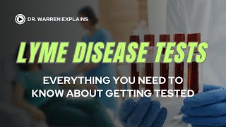 Lyme Disease Tests Everything you need to know about getting tested [upl. by Lusty]