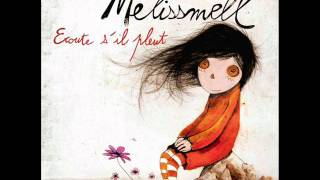 Melissmell  13 quotPlutôt Réverquot Ecoute sil pleut [upl. by Bose]