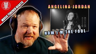 Music Teacher Reacts  ANGELINA JORDAN  Now Im The Fool [upl. by Ayam]