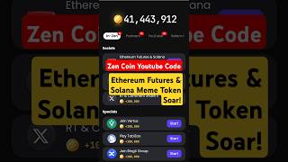 Ethereum Futures amp Solana Meme Token Soar Zen Coin Youtube Code zencoinyoutubecode [upl. by Nicolella]