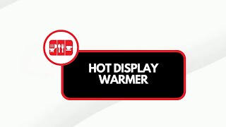 HOT DISPLAY WARMER [upl. by Jorgenson]