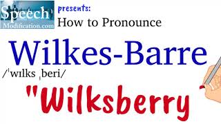 How to Pronounce WilkesBarre [upl. by Mellette]