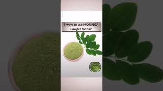 5 Ways To Use Moringa Powder For Massive Hair Growth  Your Hair Will Grow Like Crazy ✅ shorts [upl. by Ydnerb]