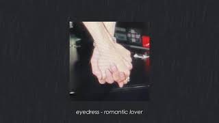 eyedress  romantic lover slowed  reverb  rain [upl. by Koeppel87]