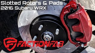 FactionFab Brake Pads amp Rotors for the WRX  Subaru WRX 15 [upl. by Eonak]