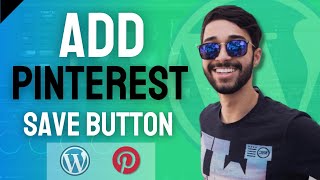 How To Add PINTEREST SAVE PIN Button On WordPress [upl. by Nydnarb]