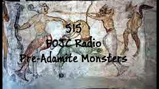 515 FOJC Radio PreAdamite Monsters wDavid Carrico [upl. by Oirelav]