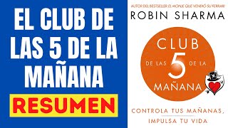 📗 EL CLUB DE LAS 5 DE LA MAÑANA Resumen Audiolibro 🎧 Controla tus mañanas impulsa tu vida 🌞 [upl. by Chaworth]