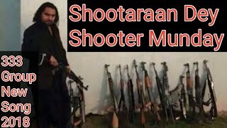 333 Group New Song Shoteraan Dey Shoot 2018 King Farukh Khokhar 333 Taji Khokhar Sattar Khan wali786 [upl. by Genisia]