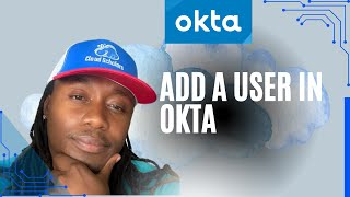 Okta Master Course  Add a User in Okta [upl. by Elram272]