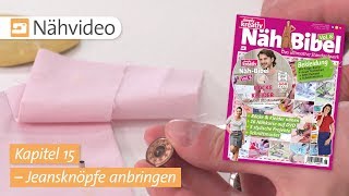 Nähvideo Jeansknöpfe anbringen – Kapitel 15 NähBibel Vol 8 [upl. by Doelling]